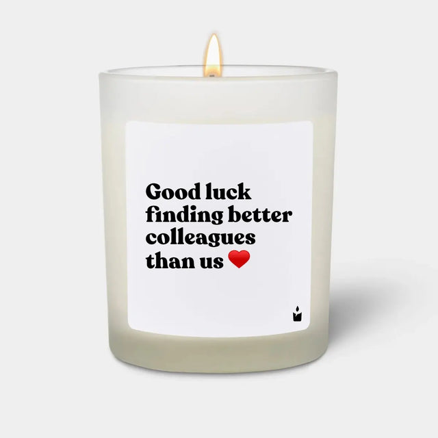 Duftkerze Weiss Flowery Good luck finding better colleagues than us von ChattyCandles