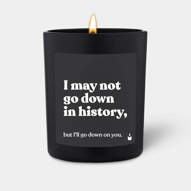 Duftkerze Schwarz Woody I may not go down in history, but I'll go down on you. von ChattyCandles