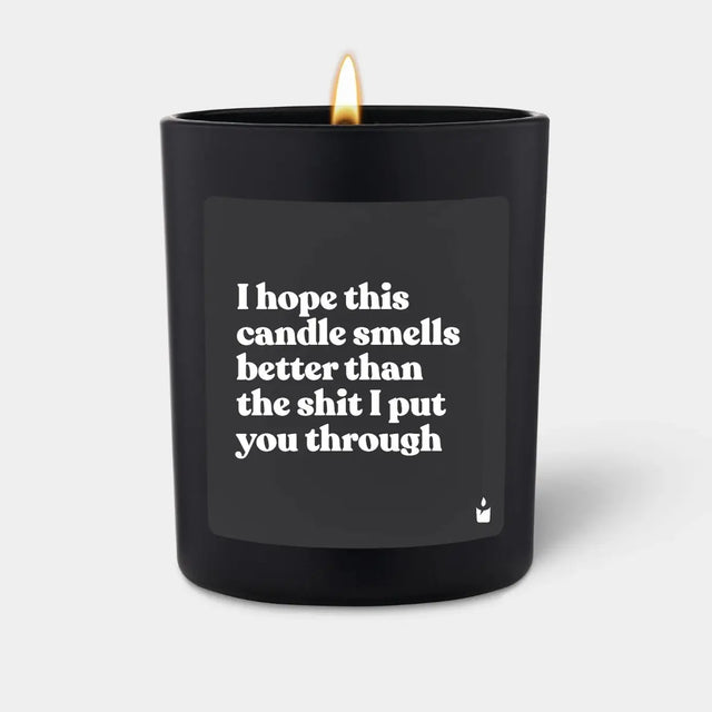Duftkerze Schwarz Woody I hope this candle smells better than the shit I put you through von ChattyCandles