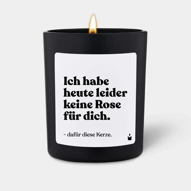 Duftkerze Schwarz Flowery Ich habe heute leider keine Rose für dich. Dafür diese Kerze. von ChattyCandles