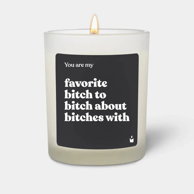 Duftkerze Weiss Woody You are my favorite bitch to bitch about bitches with von ChattyCandles