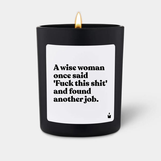 Duftkerze Schwarz Woody A wise woman once said 'Fuck this shit' and found another job. von ChattyCandles