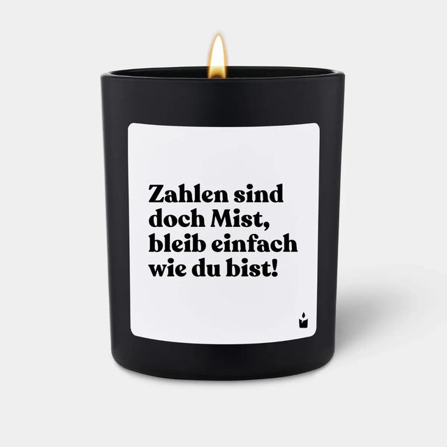 Duftkerze Schwarz Flowery Zahlen sind doch Mist, bleib einfach wie du bist! von ChattyCandles