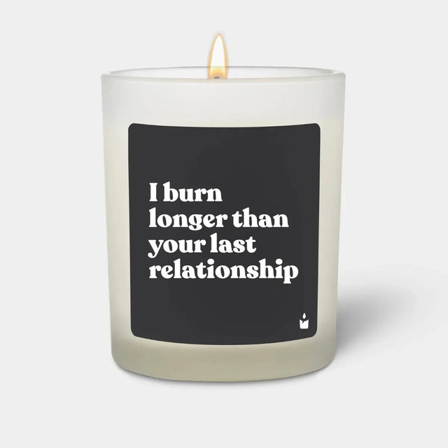 Duftkerze Weiss Woody I burn longer than your last relationship von ChattyCandles