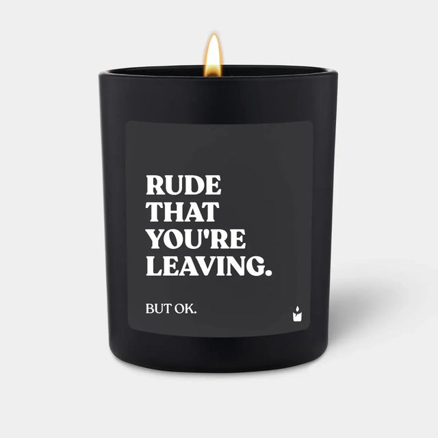 Duftkerze Schwarz Woody Rude that you're leaving. But ok. von ChattyCandles
