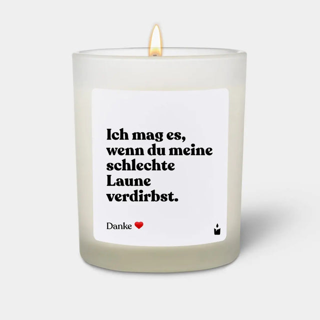Duftkerze Weiss Woody Ich mag es, wenn du meine schlechte Laune verdirbst. von ChattyCandles