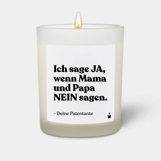 Duftkerze Weiss Flowery Ich sage Ja, wenn Mama und Papa Nein sagen. Deine Patentante von ChattyCandles