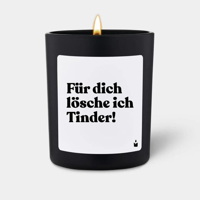 Duftkerze Schwarz Woody Für dich lösche ich Tinder! von ChattyCandles
