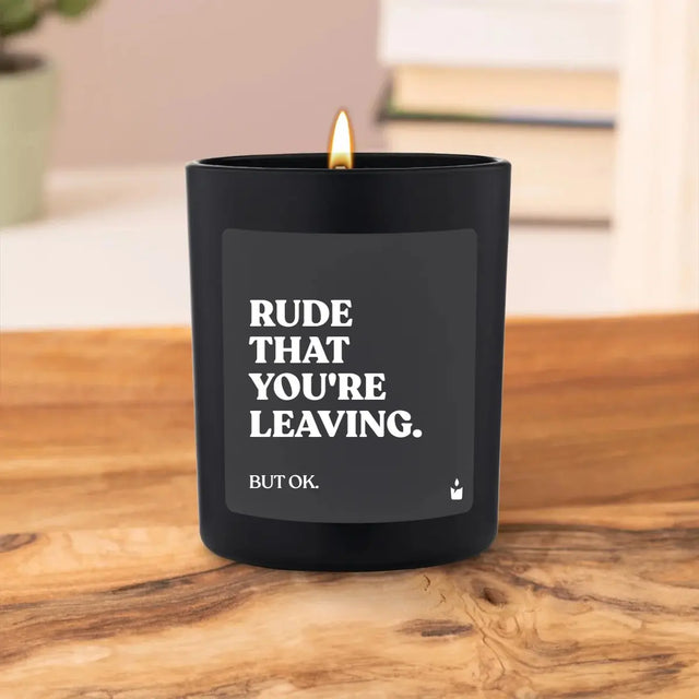 Duftkerze Schwarz Woody Rude that you're leaving. But ok. von ChattyCandles