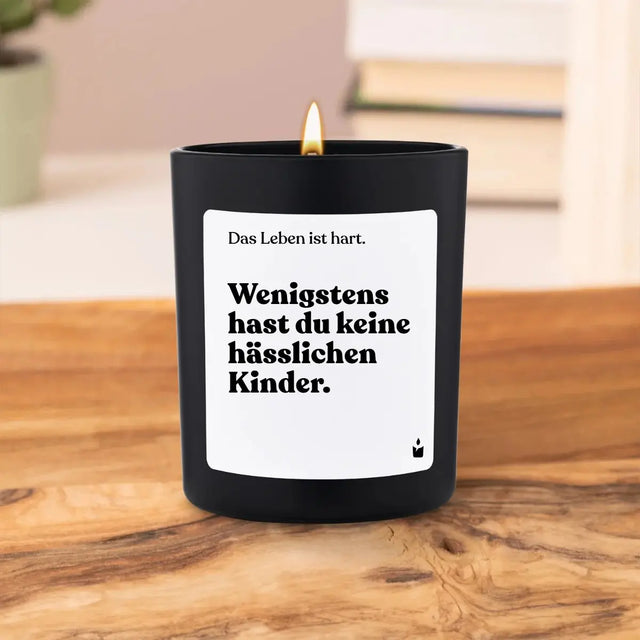 Duftkerze Schwarz Flowery Wenigstens hast du keine hässlichen Kinder. von ChattyCandles