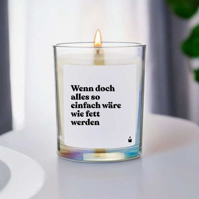 Duftkerze Rainbow Woody Wenn doch alles so einfach wäre wie fett werden von ChattyCandles