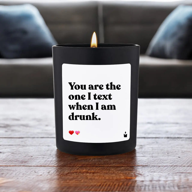 Duftkerze Schwarz Woody You are the one I text when I am drunk. von ChattyCandles