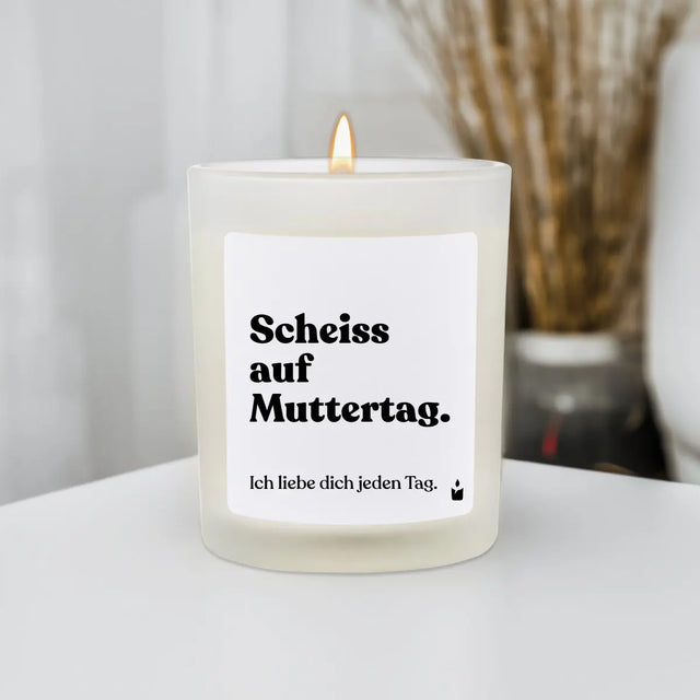 Duftkerze Weiss Woody Scheiss auf Muttertag. Ich liebe dich jeden Tag. von ChattyCandles