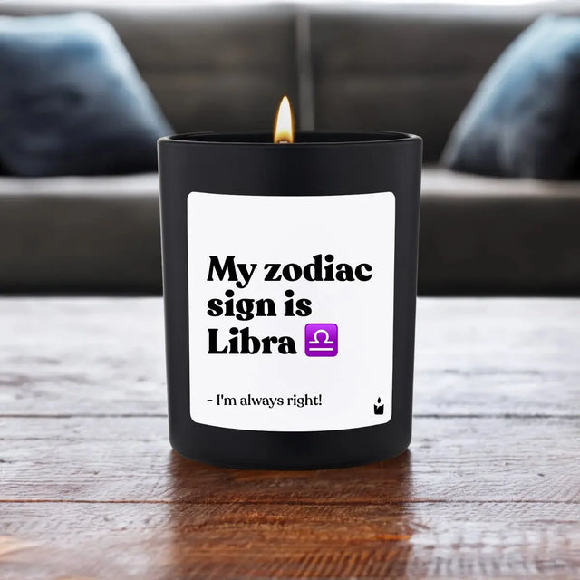 Duftkerze Schwarz Woody My zodiac sign is Libra - I'm always right! von ChattyCandles