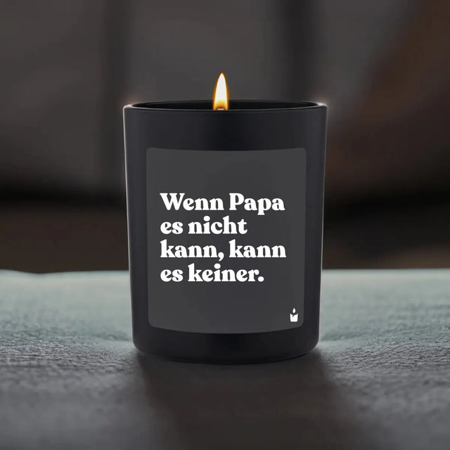 Duftkerze Schwarz Woody Wenn Papa es nicht kann, kann es keiner. von ChattyCandles