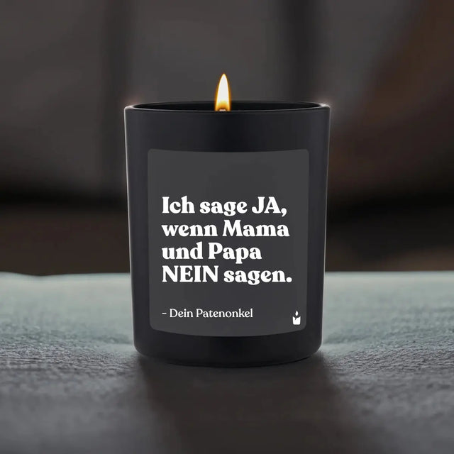 Duftkerze Schwarz Flowery Ich sage Ja, wenn Mama und Papa Nein sagen. Dein Patenonkel von ChattyCandles