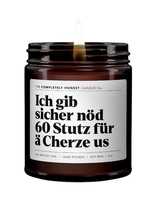 Ich gib sicher nöd 60 Stutz für ä Cherze us von The Completely Honest Candle