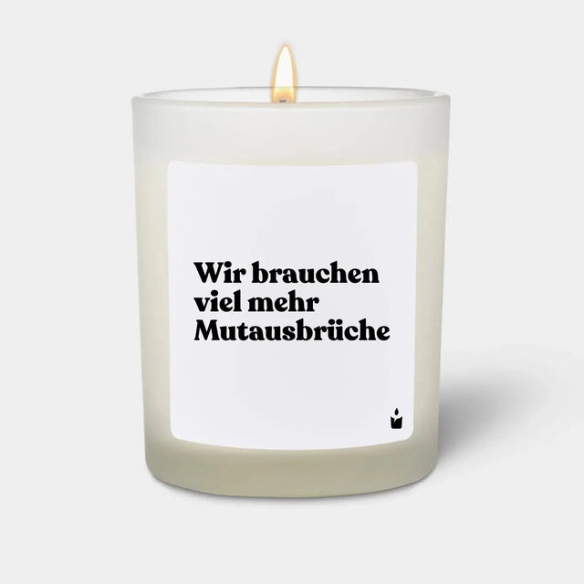 Duftkerze Weiss Woody Wir brauchen viel mehr Mutausbrüche von ChattyCandles