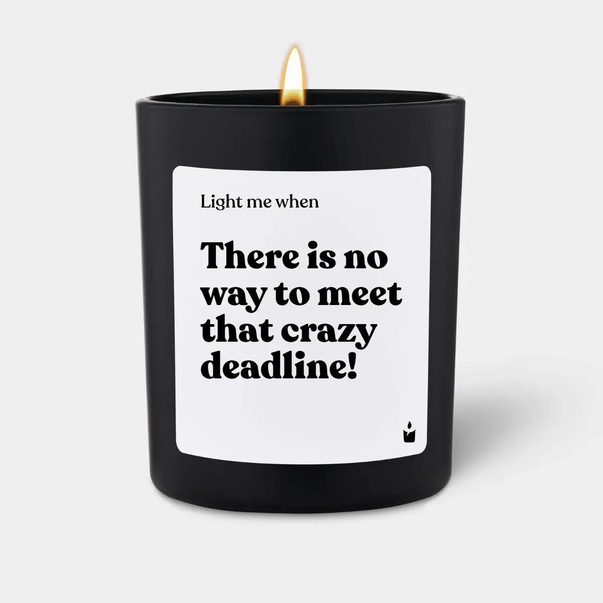 Duftkerze Schwarz Woody There is no way to meet that crazy deadline! von ChattyCandles