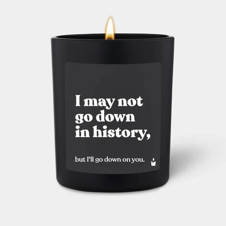 Duftkerze Schwarz Woody I may not go down in history, but I'll go down on you. von ChattyCandles