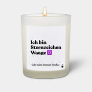 Duftkerze Weiss Woody Ich bin Sternzeichen Waage - ich habe immer Recht! von ChattyCandles