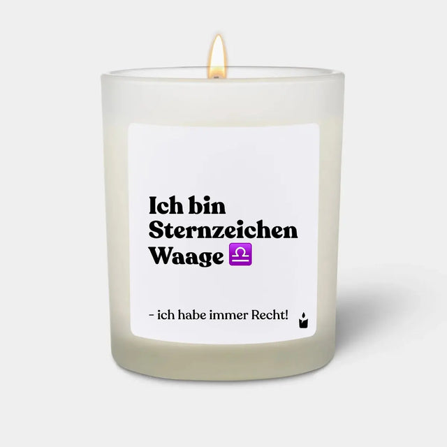 Duftkerze Weiss Woody Ich bin Sternzeichen Waage - ich habe immer Recht! von ChattyCandles