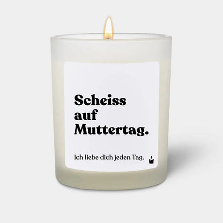 Duftkerze Weiss Woody Scheiss auf Muttertag. Ich liebe dich jeden Tag. von ChattyCandles