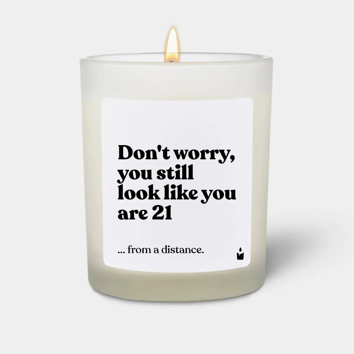 Duftkerze Weiss Flowery Don't worry, you still look like you are 21 von ChattyCandles