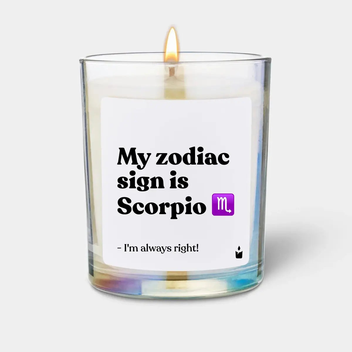 Duftkerze Rainbow Woody My zodiac sign is Scorpio - I'm always right! von ChattyCandles