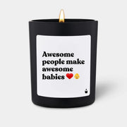 Duftkerze Schwarz Woody Awesome people make awesome babies von ChattyCandles
