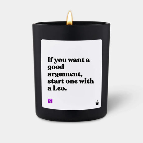 Duftkerze Schwarz Woody If you want a good argument, start one with a Leo. von ChattyCandles