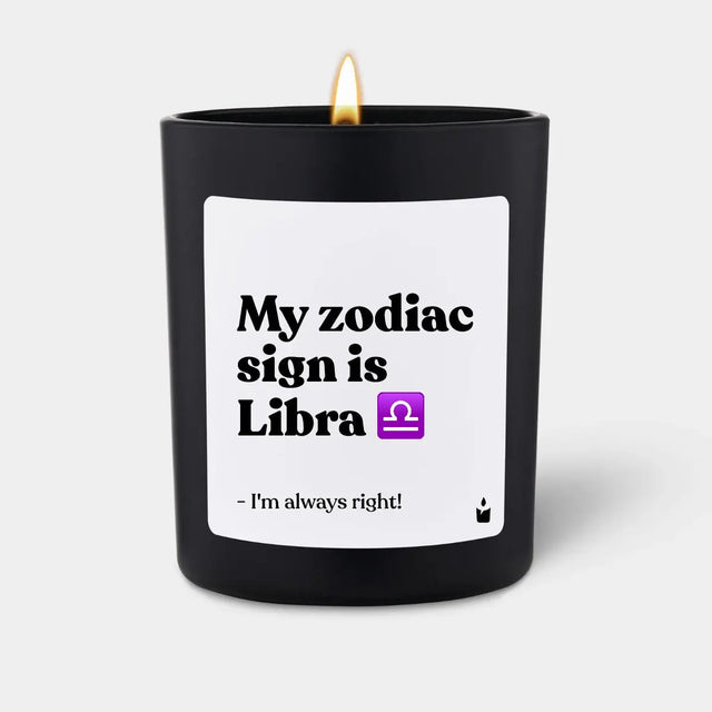 Duftkerze Schwarz Woody My zodiac sign is Libra - I'm always right! von ChattyCandles