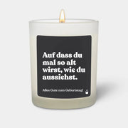 Duftkerze Weiss Woody Auf dass du mal so alt wirst, wie du aussiehst. von ChattyCandles