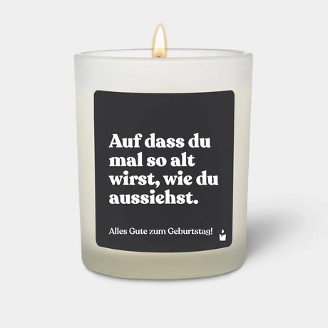 Duftkerze Weiss Woody Auf dass du mal so alt wirst, wie du aussiehst. von ChattyCandles