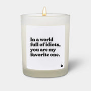 Duftkerze Weiss Woody In a world full of idiots, you are my favorite one. von ChattyCandles