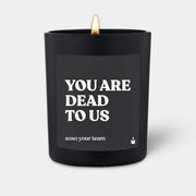 Duftkerze Schwarz Woody You are dead to us von ChattyCandles