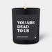 Duftkerze Woody You are dead to us von ChattyCandles