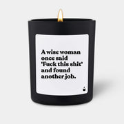 Duftkerze Schwarz Woody A wise woman once said 'Fuck this shit' and found another job. von ChattyCandles