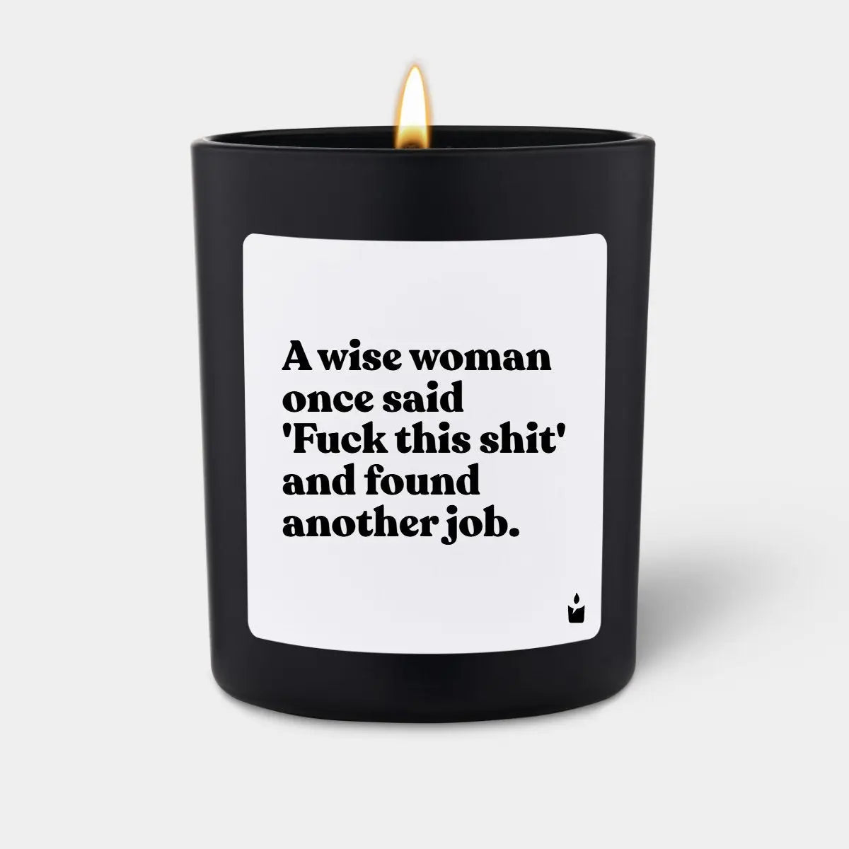 Duftkerze Schwarz Woody A wise woman once said 'Fuck this shit' and found another job. von ChattyCandles