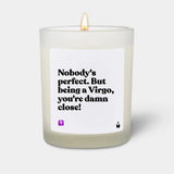Duftkerze Weiss Woody Nobody's perfect. But being a Virgo, you're damn close! von ChattyCandles