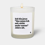 Duftkerze Weiss Woody Ich bin jetzt das muss ich mir nicht mehr antun" Jahre alt." von ChattyCandles