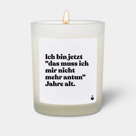 Duftkerze Weiss Woody Ich bin jetzt das muss ich mir nicht mehr antun" Jahre alt." von ChattyCandles
