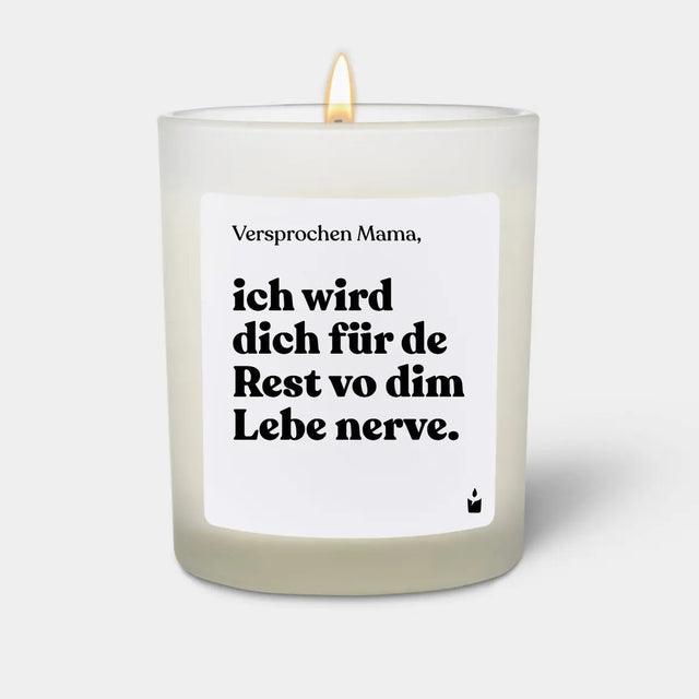 Duftkerze Weiss Flowery Versprochen Mama, ich wird dich für de Rest vo dim Lebe nerve. von ChattyCandles