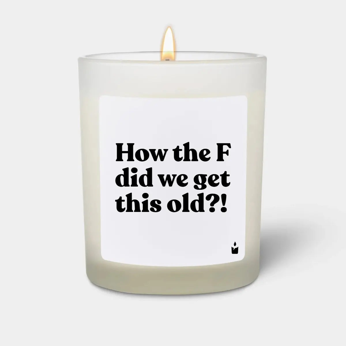 Duftkerze Weiss Flowery How the F did we get this old?! von ChattyCandles