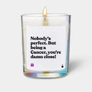 Duftkerze Rainbow Woody Nobody's perfect. But being a Cancer, you're damn close! von ChattyCandles