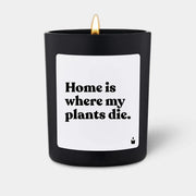Duftkerze Schwarz Flowery Home is where my plants die. von ChattyCandles