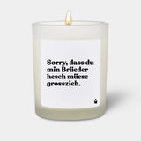 Duftkerze Weiss Flowery Sorry, dass du min Brüeder hesch müese grosszieh. von ChattyCandles
