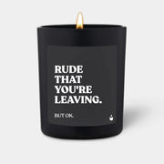 Duftkerze Schwarz Woody Rude that you're leaving. But ok. von ChattyCandles