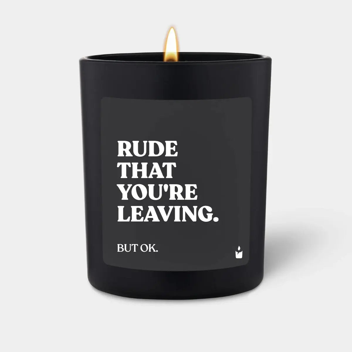 Duftkerze Schwarz Woody Rude that you're leaving. But ok. von ChattyCandles