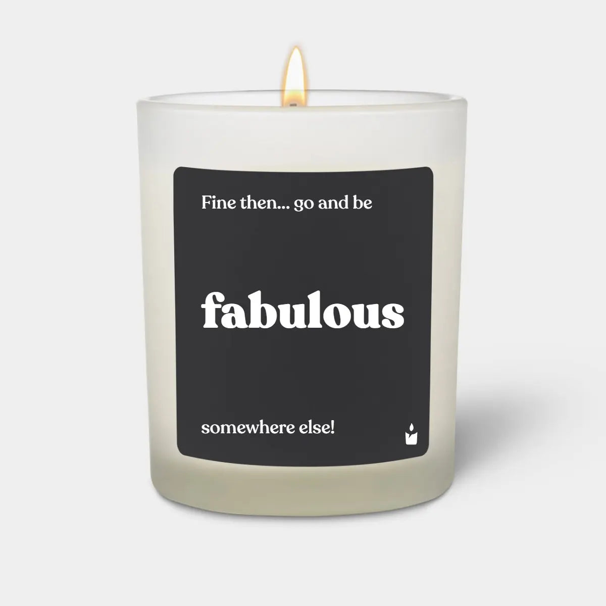 Duftkerze Weiss Woody Fine then... go and be fabulous somewhere else! von ChattyCandles